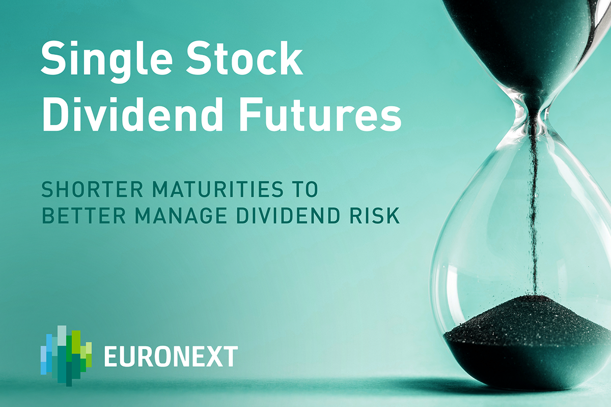 Hourglass Single Stock Dividend Futures. Shorter maturities to better manage dividend risk.