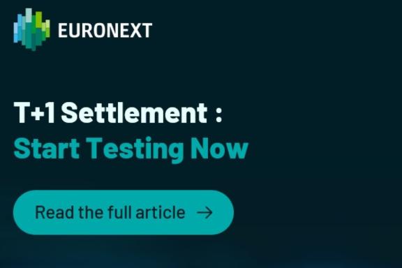 T+1 Settlement : Start Testing Now