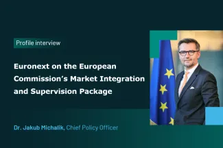 Euronext on the European Commission's Market Integration and Supervision Package