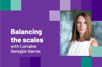 Balancing the scales with Lorraine Sereyjol-Garros