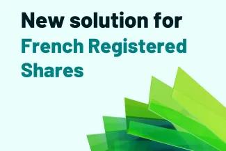 New solution for French Registered Shares